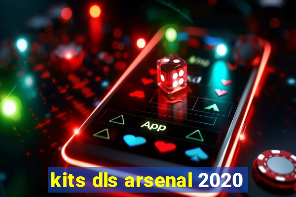 kits dls arsenal 2020